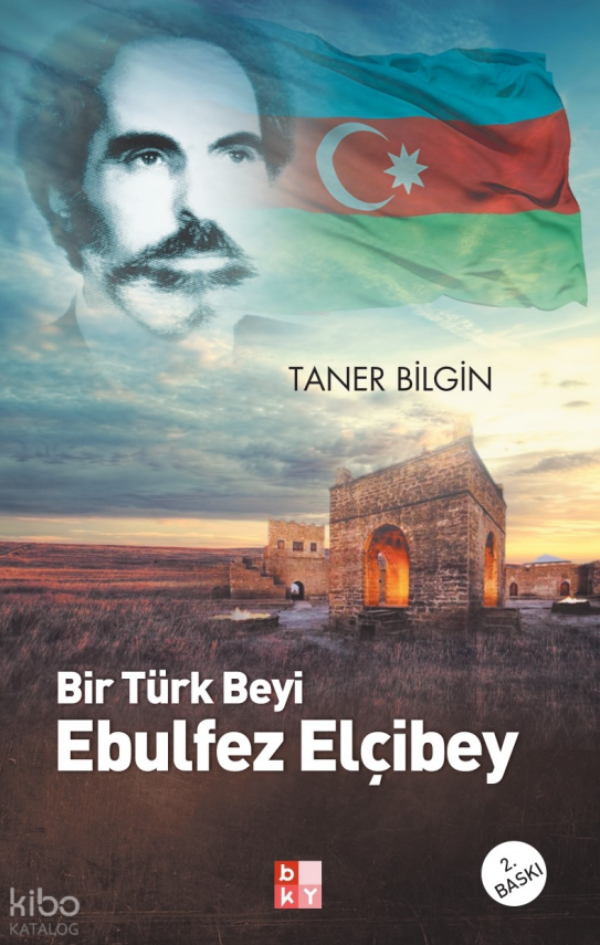 Bir Türk Beyi Ebulfez Elçibey - 1