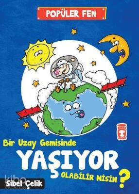 Bir Uzay Gemisinde Yaşıyor Olabilir Misin? Popüler Fen (7+ Yaş) - 1