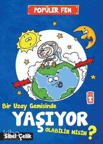 Bir Uzay Gemisinde Yaşıyor Olabilir Misin? Popüler Fen (7+ Yaş) - 1