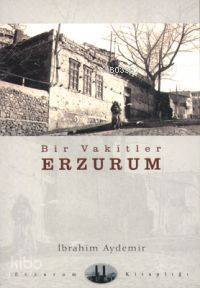 Bir Vakitler Erzurum - 2