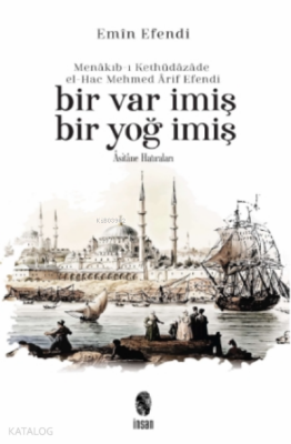 Bir Var İmiş Bir Yoğ İmişAsitane Hatıraları - 1