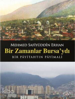 Bir Zamanlar Bursaydı Bir Payitahtın Payimalı - 1