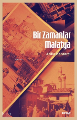 Bir Zamanlar Malatya - Beyan Yayınları