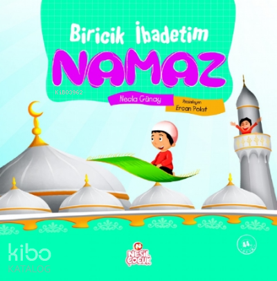 Biricik İbadetim Namaz - 1