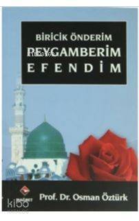 Biricik Önderim Peygamberim Efendim - Rağbet Yayınları (1)
