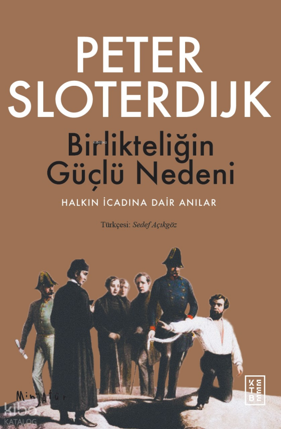 Birlikteliğin Güçlü Nedeni Halkın İcadına Dair Anılar - 1