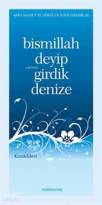 Bismillah Deyip Girdik Denize Asr-ı Saadette Görülen İlahi Yardımlar - 1