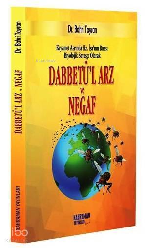 Biyolojik Savaşçı Olarak Dabbetül Arz ve Negaf Kıyamet Asrında Hz. İsanın Duası - 1
