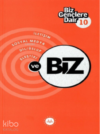Biz Gençlere Dair 10İletişim Sosyal Medya Dil Üslüp Eleştiri Ve Biz - 2