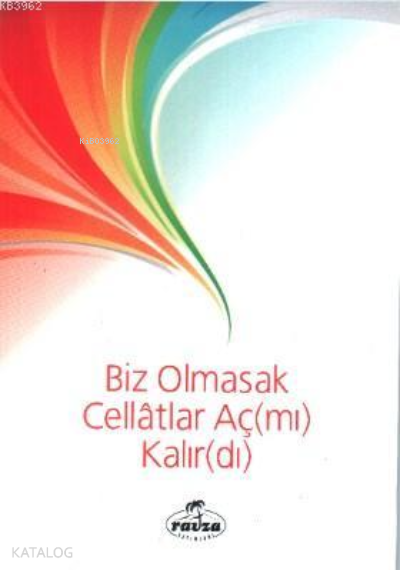Biz Olmasak Cellatlar Aç(mı) Kalır(dı) - 2