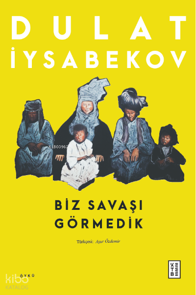 Biz Savaşı Görmedik - 2