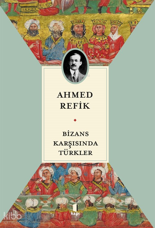 Bizans Karşısında Türkler - 1