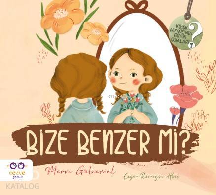 Bize Benzer mi ? - Küçük Mervenin Büyük Soruları 2 - 1