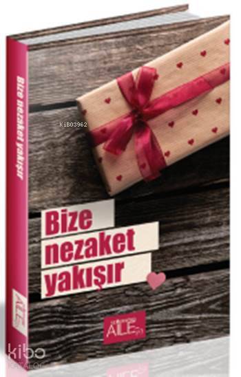 Bize Nezaket Yakışır - 2