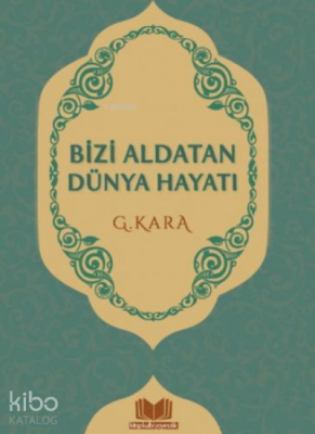 Bizi Aldatan Dünya Hayatı - 2