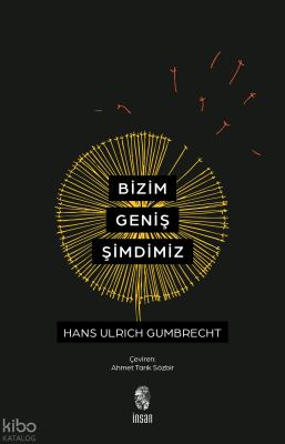 Bizim Geniş Şimdimiz - İnsan Yayınları