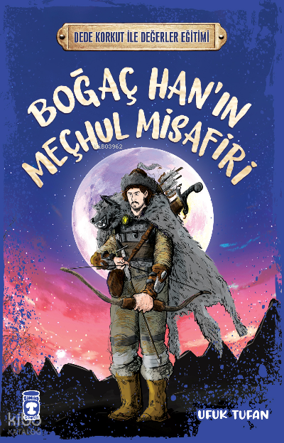 Boğaç Hanın Meçhul Misafiri - Dede Korkut İle Değerler Eğitimi - 1