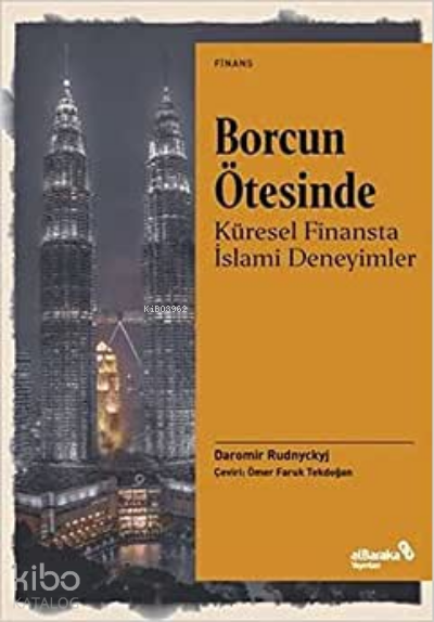 Borcun Ötesinde Küresel Finansta İslami Deneyimler - 1