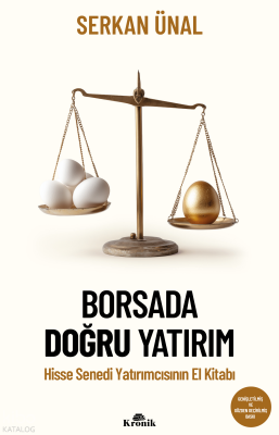 Borsada Doğru YatırımHisse Senedi Yatırımcısının El Kitabı - 1