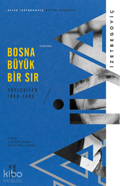 Bosna Büyük Bir SırSöyleşiler 1989-1995 - 1