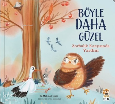 Böyle Daha GüzelZorbalık Karşısında Yardım - Sincap Kitap