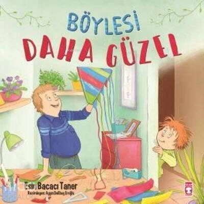 Böylesi Daha Güzel - Timaş Çocuk