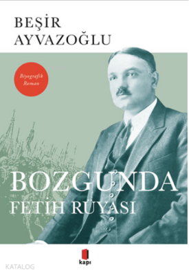 Bozgunda Fetih Rüyası - 1