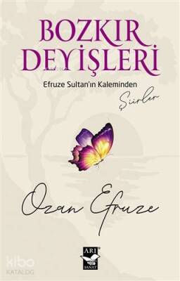 Bozkır Deyişleri Efruze Sultanın Kaleminden - 1