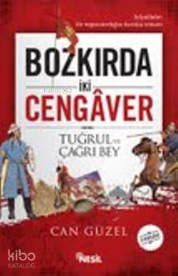 Bozkırda İki Cengaver Tuğrul ve Çağrı Bey - 1