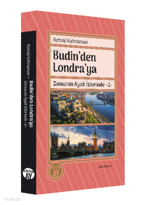Budin’den Londra’ya Zamanın Ayak İzlerinde -2- - 2
