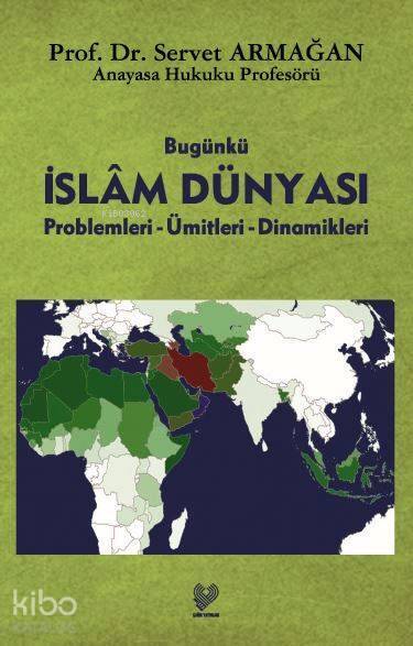 Bugünkü İslâm Dünyası Problemleri - Ümitleri - Dinamikleri - 1