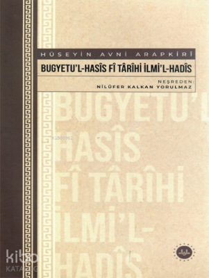Bugyetu’l-Hasis Fi Tarihi İlmi’l-Hadis( Hüseyin Avni Arapkiri) - 1