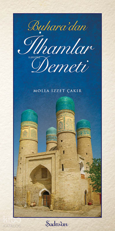 Buharadan İlhamlar Demeti - 1