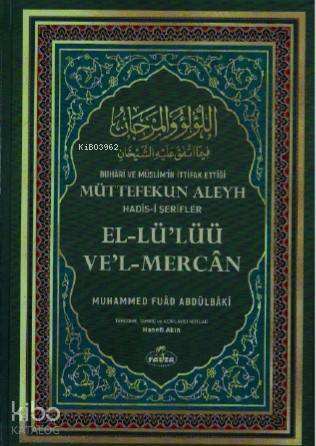 Buhari ve Müslimin İttifak Ettiği Müttefekun Aleyh Hadis-i Şerifler (İthal Kağıt) - 1