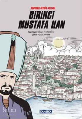 Buhranlı Devrin Sultanı Birinci Mustafa Han - 1