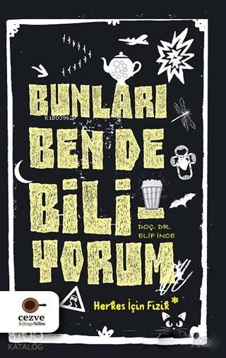 Bunları Ben de Biliyorum Herkes İçin Fizik - 1