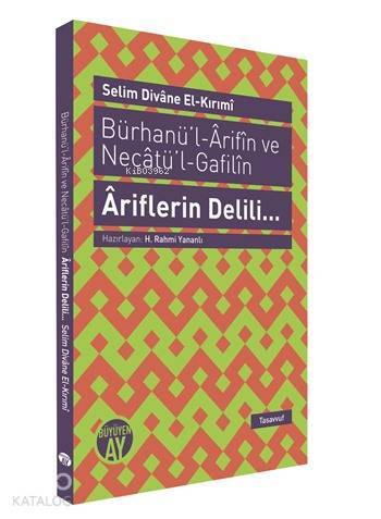 Bürhanül-Arifın ve Necatül-Gafilın - Ariflerin Delili... - 2