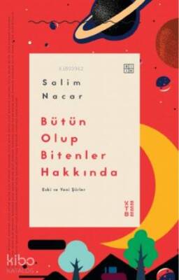 Bütün Olup Bitenler Hakkında - Ketebe Yayınları