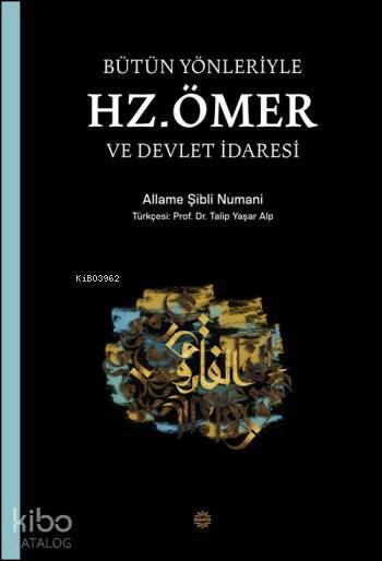 Bütün Yönleriyle Hz. Ömer ve Devlet İdaresi - 2
