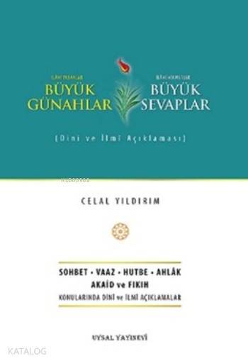Büyük Günahlar - Büyük Sevaplar Dini ve İlmi Açıklaması - 1