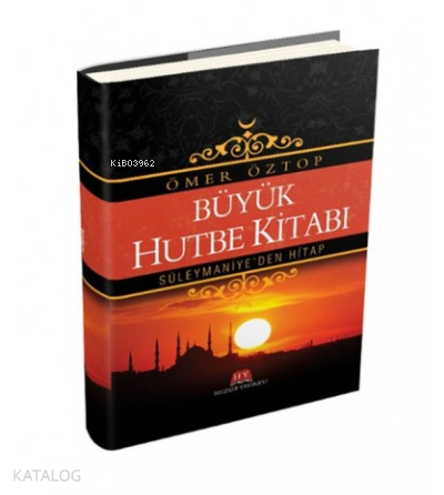 Büyük Hutbe Kitabı-Süleymaniyeden Hitap - 1
