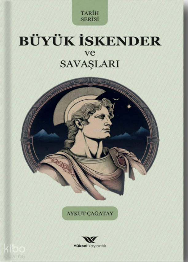 Büyük İskender ve Savaşları - 1