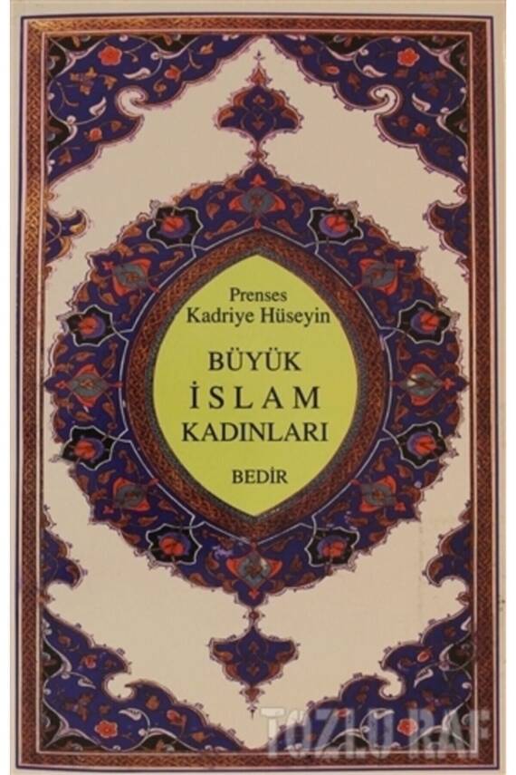 Büyük Islam Kadınları Prenses Kadriye Hüseyin 9786055657376 - 2