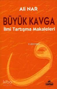 Büyük Kavga İlmi Tartışma Makaleleri - 2