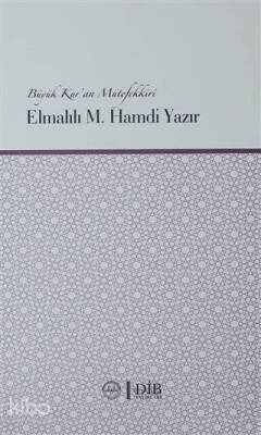 Büyük Kuran Mütefekkiri Elmalılı M. Hamdi Yazır - 1