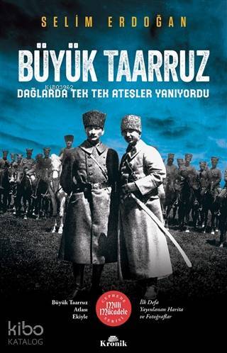 Büyük Taarruz Dağlarda Tek Tek Ateşler Yanıyordu - 1