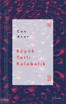 Büyük Tatlı Kalabalık - Ketebe Yayınları