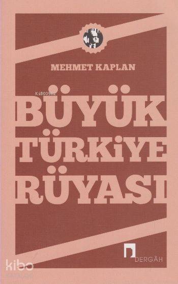 Büyük Türkiye Rüyası - 1