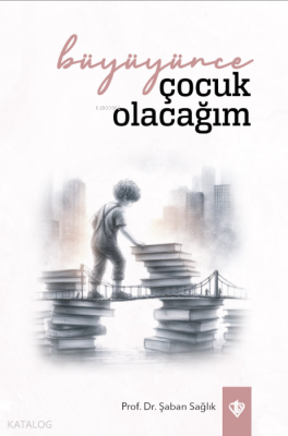 Büyüyünce Çocuk Olacağım - 2