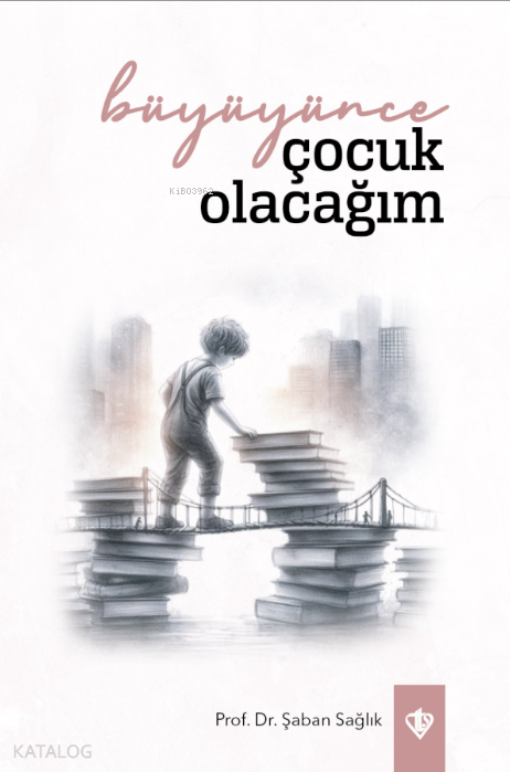 Büyüyünce Çocuk Olacağım - 2